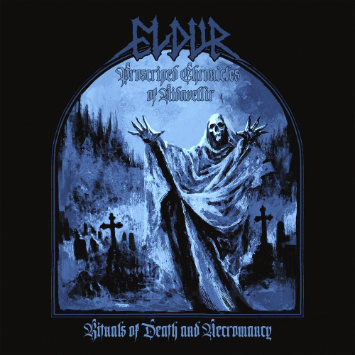 Eldur : Rituals of Death and Necromancy